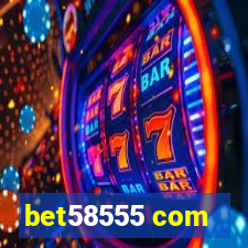 bet58555 com